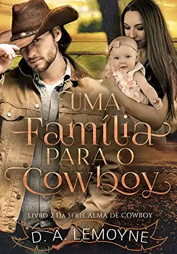 Baixar Uma Família Para o Cowboy: Série Alma de Cowboy – Livro 2 pdf, epub, mobi, eBook