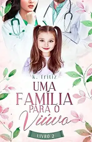 UMA FAMÍLIA PARA O VIÚVO: Livro 2 – K. FRITIZ
