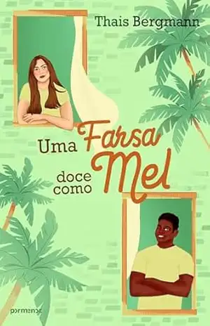 Capa do livro Uma farsa doce como mel - Thais Bergmann