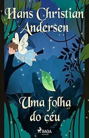 Capa do livro Uma folha do céu (Os Contos de Hans Christian Andersen) - H.C. Andersen