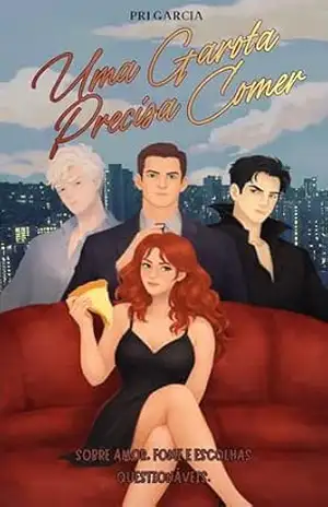 Capa do livro Uma Garota Precisa Comer - Pri Garcia