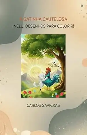 Uma Gatinha Cautelosa: Acompanhe a jornada de Juliette rumo à autoconfiança e à superação de seus medos. – Carlos Alexsandre Savickas Uma Gatinha Cautelosa: Acompanhe a jornada de Juliette rumo à autoconfiança e à superação de seus medos. – Carlos Alexsandre Savickas