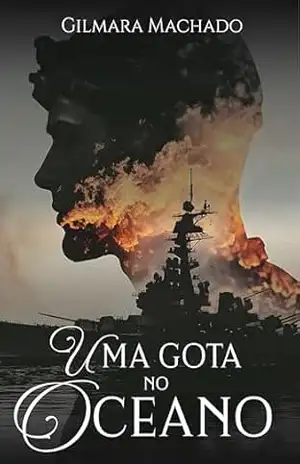 Uma Gota no Oceano: Do universo de A promessa do Soldado – Gilmara Vieira Lacerda Machado
