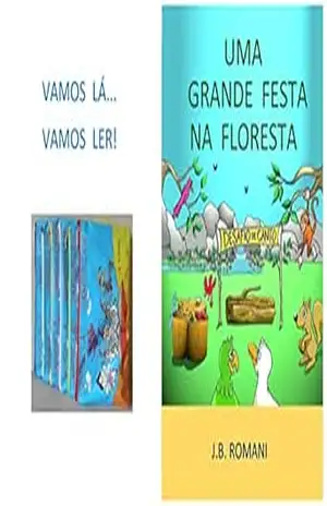 UMA GRANDE FESTA NA FLORESTA (VAMOS LÁ…VAMOS LER Livro 6) – J.B. ROMANI