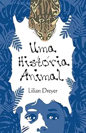 Uma História Animal – Lilian Dreyer