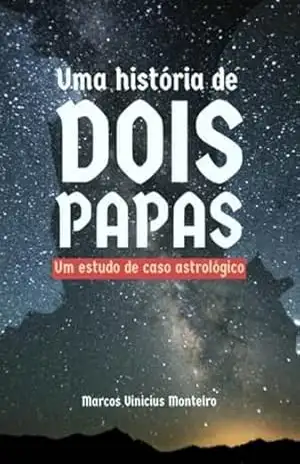 Uma História De Dois Papas - Marcos Vinicius Monteiro Uma História De Dois Papas - Marcos Vinicius Monteiro
