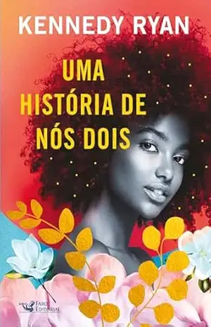 Uma história de nós dois – Kennedy Ryan Uma história de nós dois – Kennedy Ryan