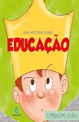 Uma história sobre educação – O Príncipe João – Vanessa Alexandre