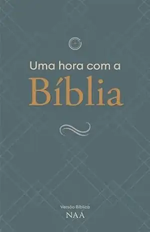 Uma hora com a Bíblia – Publicações Pão Diário
