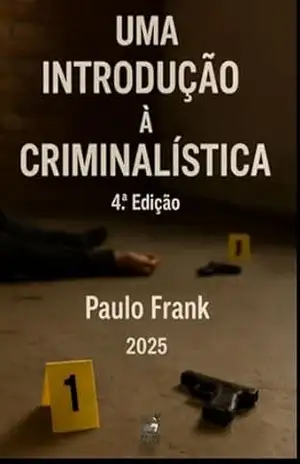 Uma Introdução À Criminalística – Paulo Ricardo Ost Frank