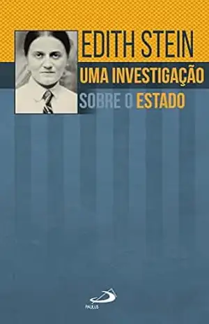 Uma investigação sobre o estado (Obras de Edith Stein) – Edith Stein