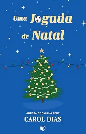 Uma Jogada de Natal (Natal 2024) – Carol  Dias
