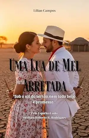 UMA LUA DE MEL ARRETADA – Lilian Campos