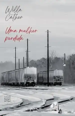 Uma Mulher Perdida – Willa Cather