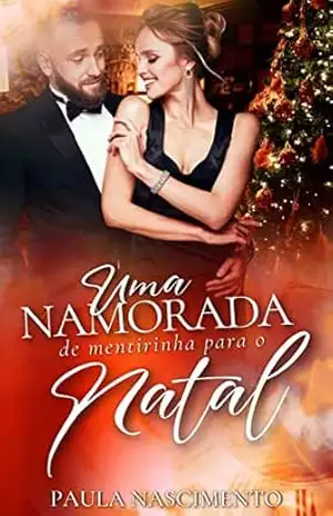 Uma Namorada de Mentirinha para o Natal – Paula Do Nascimento
