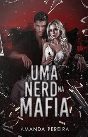 UMA NERD NA MÁFIA – AMANDA  PEREIRA