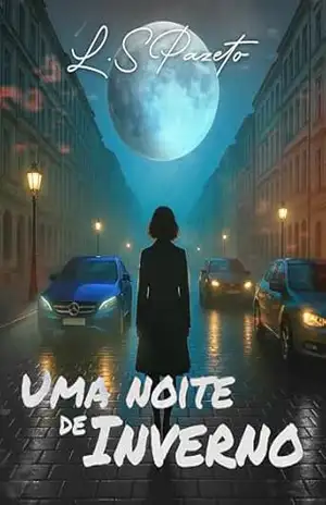 Uma Noite De Inverno: ( Estações Perigosas Para Mulheres 1 ) – L.S  Pazeto