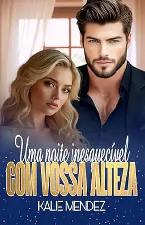Uma Noite Inesquecível com Vossa Alteza (Família De Boer Livro 2) – Kalie Mendez