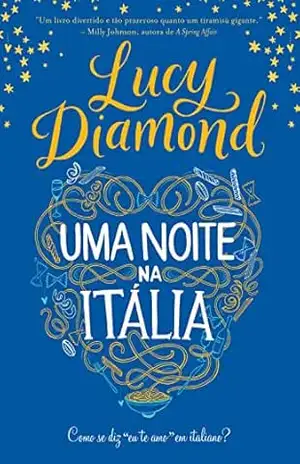Capa do livro Uma noite na Itália: Como se diz ''eu te amo'' em italiano? - Lucy Diamond