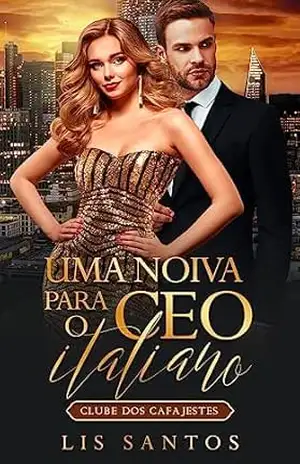 Uma noiva para o CEO Italiano (Clube dos cafajestes) – Lis  Santos