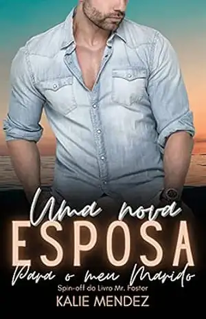Uma Nova Esposa para o meu Marido: (Livro único) (Duologia Sunville 2) – Kalie Mendez