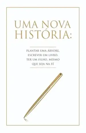 Capa do livro Uma Nova História - Paulo Cesar Nascimento Dos Santos
