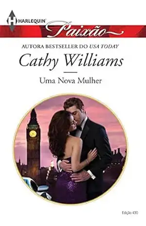 Uma Nova Mulher (Harlequin Jessica Especial Livro 430) – Cathy Williams