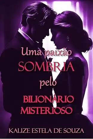 Baixar Uma Paixão sombria pelo bilionário misterioso pdf, epub, mobi, eBook