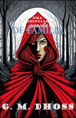Uma peculiar garota de família – G. M. DHOSS Uma peculiar garota de família – G. M. DHOSS