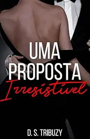 Uma Proposta Irresistível – Dandara Tribuzy Uma Proposta Irresistível – Dandara Tribuzy