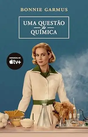 Capa do livro Uma questão de química - Bonnie Garmus