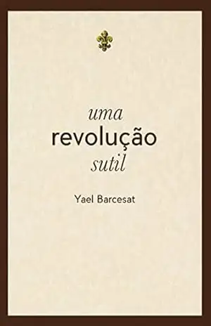 Capa do livro Uma revolução sutil - Yael Barcesat
