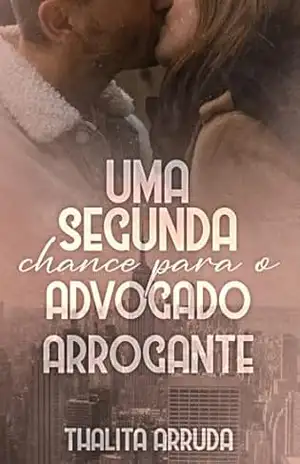 Capa do livro UMA SEGUNDA CHANCE PARA O ADVOGADO ARROGANTE (Família Ackles Livro 5) - Thalita  Arruda