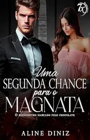 Capa do livro Uma Segunda Chance para o Magnata: O Reencontro Marcado pelo Chocolate (7x Romance) - Aline  Diniz