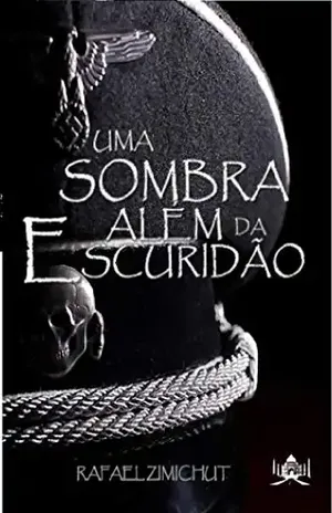 UMA SOMBRA ALÉM DA ESCURIDÃO – RAFAEL ZIMICHUT