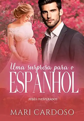Baixar Uma Surpresa Para o Espanhol: Bebês Inesperados pdf, epub, mobi, eBook