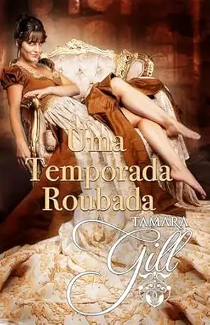Capa do livro Uma Temporada Roubada - Tamara Gill