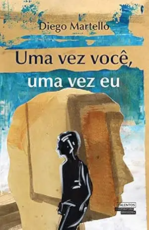 Capa do livro Uma vez você, uma vez eu - Diego Martello