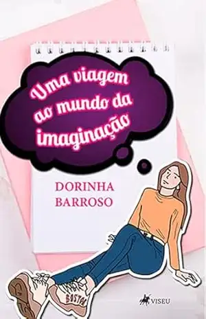 Uma viagem ao mundo da imaginação – Dorinha Barroso