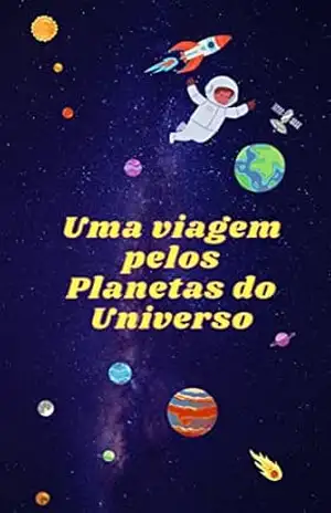 Uma Viagem pelos Planetas do Universo – Jhonatan Ramos Uma Viagem pelos Planetas do Universo – Jhonatan Ramos