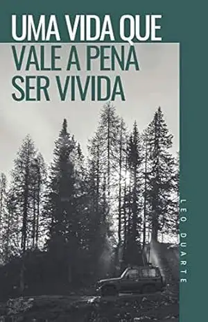 Uma vida que vale a pena ser vivida – Léo Duarte Uma vida que vale a pena ser vivida – Léo Duarte