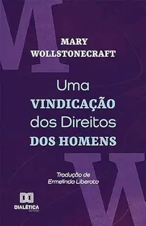 Capa do livro Uma Vindicação dos Direitos dos Homens - Mary Wollstonecraft