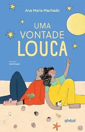 Uma vontade louca – Ana Maria Machado