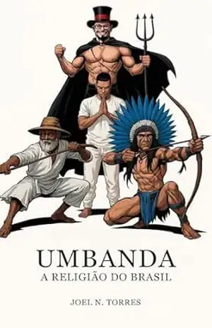 UMBANDA: A Religião do Brasil - Joel N. Torres UMBANDA: A Religião do Brasil - Joel N. Torres