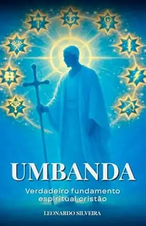 Capa do livro Umbanda: Verdadeiro fundamento espiritual cristão - Leonardo  Silveira