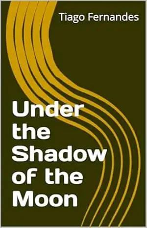 Capa do livro Under the Shadow of the Moon - Tiago Fernandes