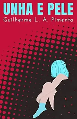 Unha e Pele – Guilherme L. A. Pimenta