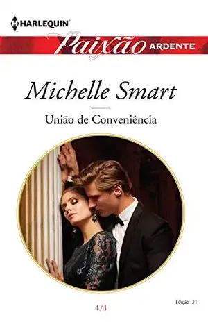 União de conveniência (Harlequin Paixão Ardente Livro 21) – Michelle Smart