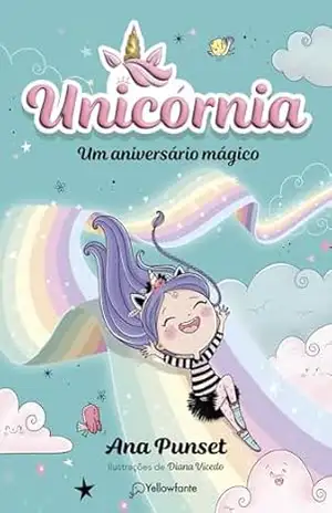 Unicórnia Vol. 2 – Um aniversário mágico – Ana Punset Unicórnia Vol. 2 – Um aniversário mágico – Ana Punset