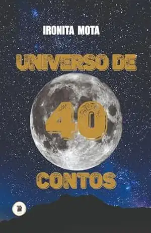 Universo De 40 Contos – Ironita  Mota